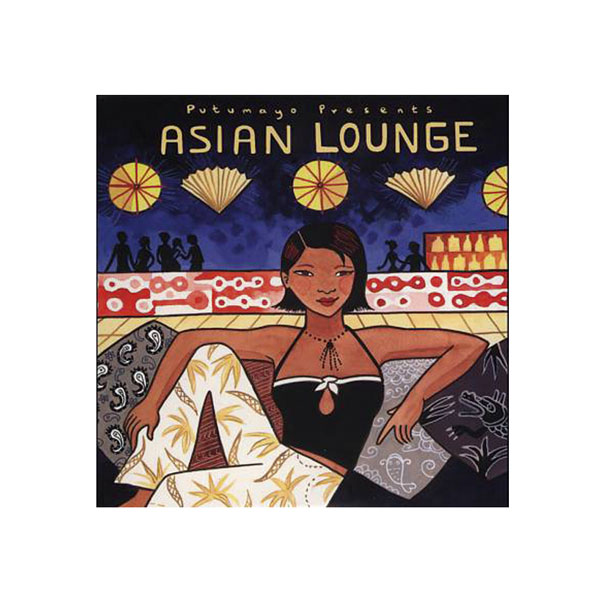 Asian Lounge Putumayo CD