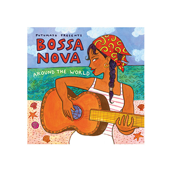 Bossa Nova Around the World Putumayo CD