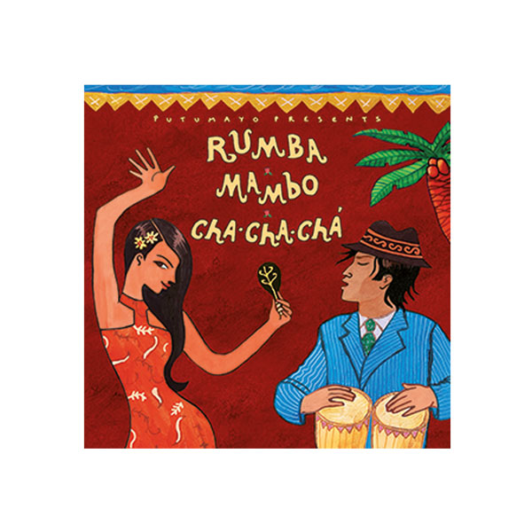 Rumba, Mambo, Cha Cha Chá Putumayo CD