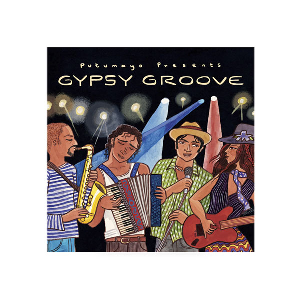 Gypsy Groove Putumayo CD