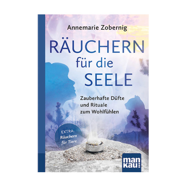 Räuchern für die Seele