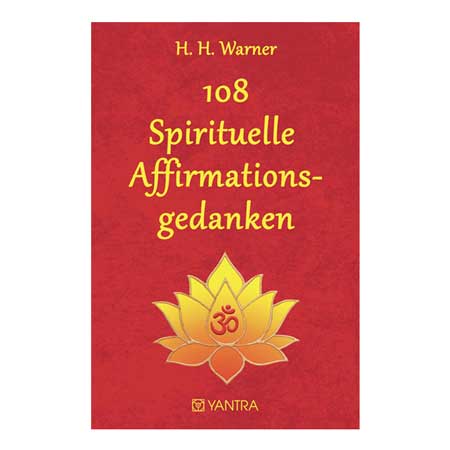 108 Spirituelle Affirmationsgedanken