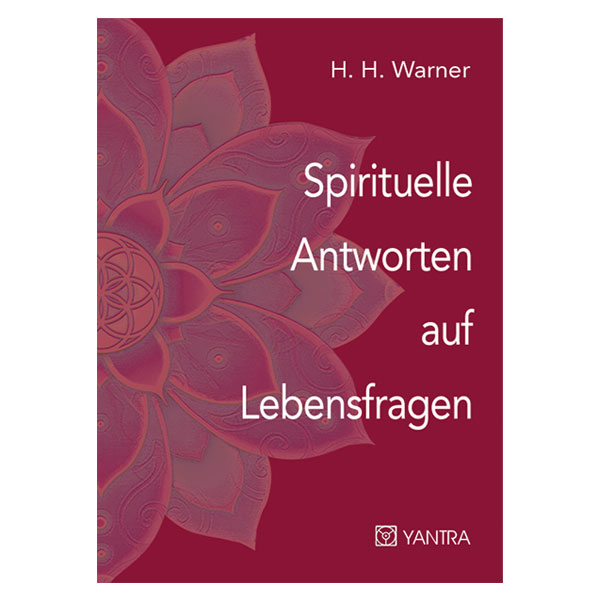 Spirituelle Antworten auf Lebensfragen