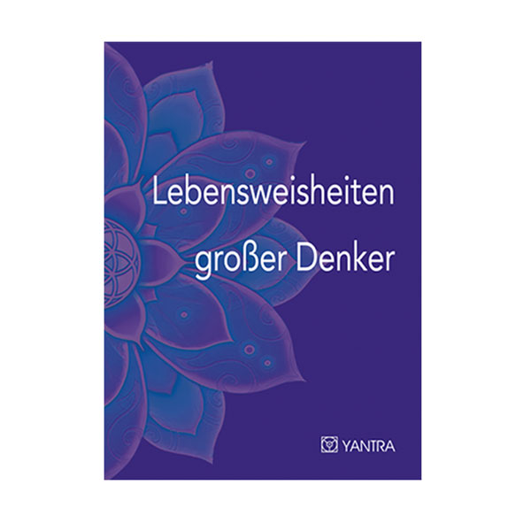 Lebensweisheiten großer Denker