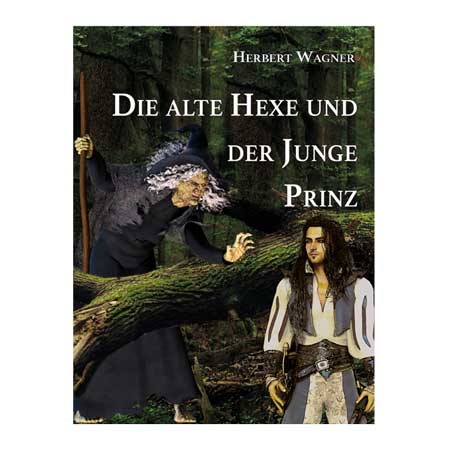 Die alte Hexe und der junge Prinz