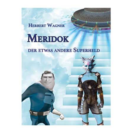 Meridok der etwas andere Superheld