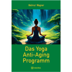 Das Yoga Anti-Aging Programm