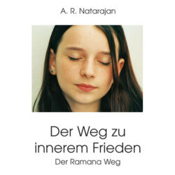 Der Weg zu innerem Frieden
 - Der Ramana Weg