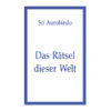 Das Rätsel dieser Welt