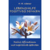 Lebenshilfe Positives Denken
 - Positive Affirmationen und Inspirierende Gedanken