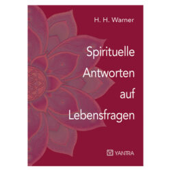 Spirituelle Antworten auf Lebensfragen