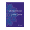 Lebensweisheiten großer Denker