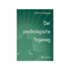 Der psychologische Yogaweg
